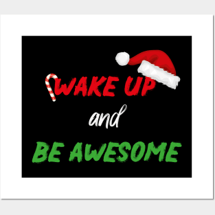 Wake up and be awesome With Santa's Hat design illustration Posters and Art